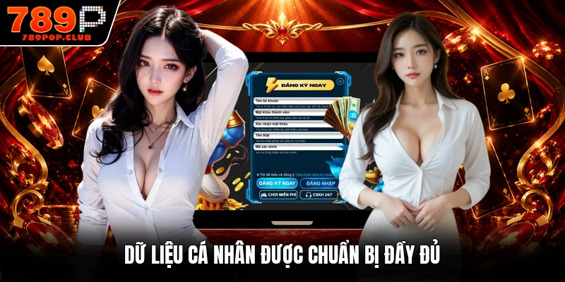 Dữ liệu cá nhân được chuẩn bị đầy đủ