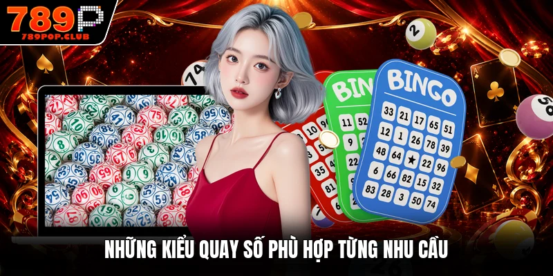 Những kiểu quay số phù hợp từng nhu cầu